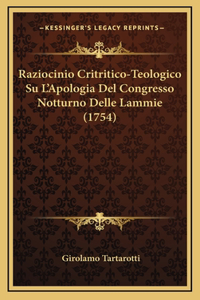 Raziocinio Critritico-Teologico Su L'Apologia Del Congresso Notturno Delle Lammie (1754)