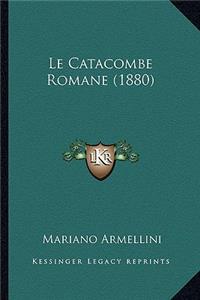 Catacombe Romane (1880)
