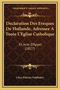 Declaration Des Eveques De Hollande, Adressee A Toute L'Eglise Catholique