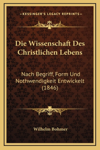 Die Wissenschaft Des Christlichen Lebens
