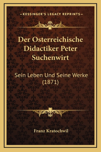 Der Osterreichische Didactiker Peter Suchenwirt