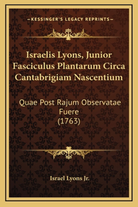 Israelis Lyons, Junior Fasciculus Plantarum Circa Cantabrigiam Nascentium