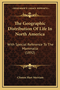 The Geographic Distribution Of Life In North America