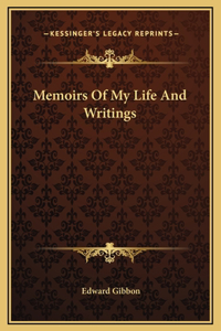 Memoirs Of My Life And Writings