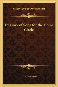 Treasury of Song for the Home Circle