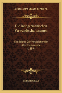 Die Indogermanischen Verwandtschaftsnamen