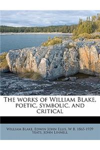 The Works of William Blake, Poetic, Symbolic, and Critical