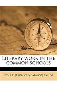 Literary Work in the Common Schools