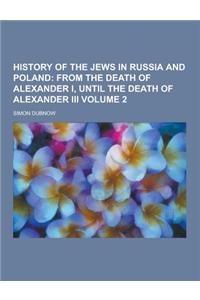 History of the Jews in Russia and Poland Volume 2