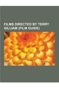 Films Directed by Terry Gilliam (Film Guide)