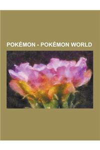 Pokemon - Pokemon World