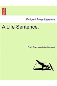 Life Sentence.