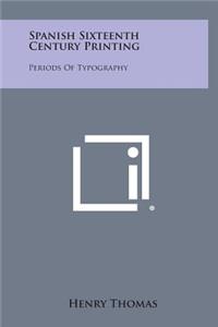 Spanish Sixteenth Century Printing