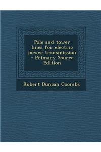 Pole and Tower Lines for Electric Power Transmission
