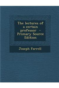 The Lectures of a Certain Professor