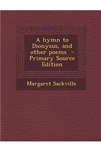 A Hymn to Dionysus, and Other Poems
