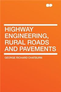 Highway Engineering, Rural Roads and Pavements