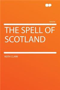 The Spell of Scotland