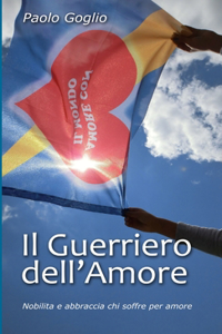 Il Guerriero Dell'Amore (Anima Edition)