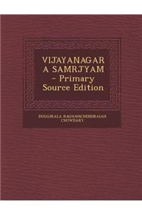 Vijayanagara Samrjyam - Primary Source Edition