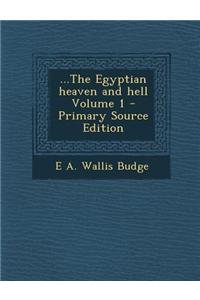 ...the Egyptian Heaven and Hell Volume 1