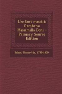 L'enfant maudit; Gambara; Massimilla Doni