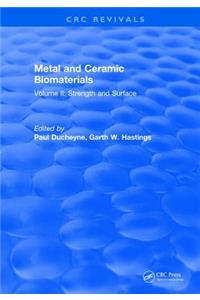 Metal and Ceramic Biomaterials: Volume II: Strength and Surface