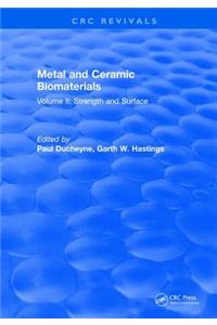 Metal and Ceramic Biomaterials