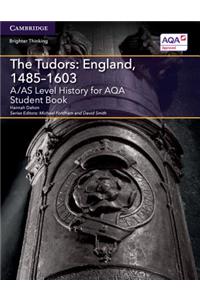 A/AS Level History for AQA The Tudors: England, 1485–1603 Student Book