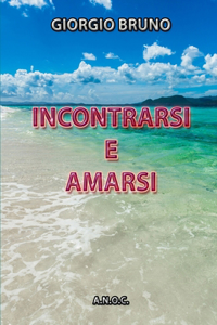 Incontrarsi E Amarsi