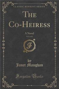 The Co-Heiress, Vol. 2 of 3