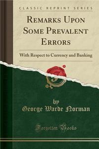 Remarks Upon Some Prevalent Errors