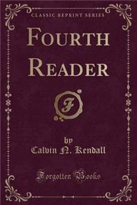 Fourth Reader (Classic Reprint)
