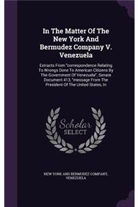 In The Matter Of The New York And Bermudez Company V. Venezuela