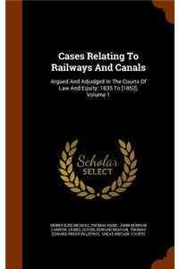 Cases Relating to Railways and Canals