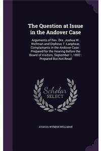 The Question at Issue in the Andover Case