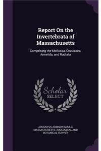 Report on the Invertebrata of Massachusetts