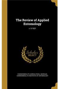 The Review of Applied Entomology; V. 9 1921