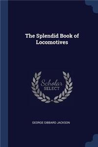 Splendid Book of Locomotives