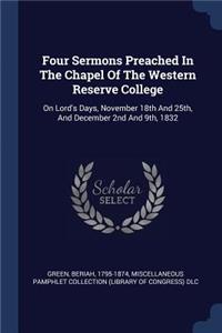Four Sermons Preached In The Chapel Of The Western Reserve College