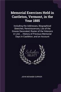 Memorial Exercises Held in Castleton, Vermont, in the Year 1885