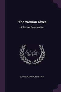 The Woman Gives