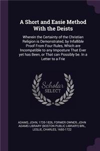 A Short and Easie Method with the Deists