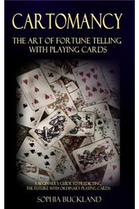 Cartomancy - The Art of Fortune Telling with Playing Cards