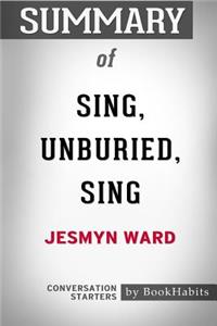 Summary of Sing, Unburied, Sing by Jesmyn Ward