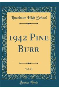 1942 Pine Burr, Vol. 21 (Classic Reprint)