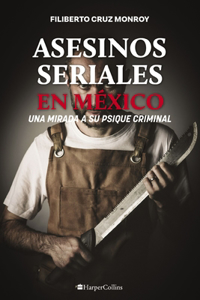Asesinos Seriales En México
