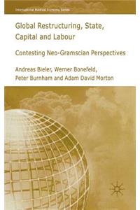 Global Restructuring, State, Capital and Labour