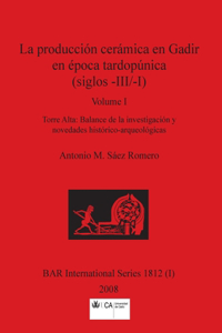 producción cerámica en Gadir en época tardopúnica (siglos -III/-I), Volume I