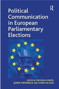 Political Communication in European Parliamentary Elections